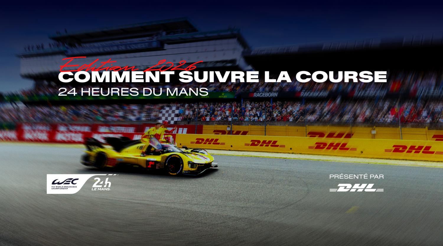 Comment suivre les 24 Heures du Mans 2026